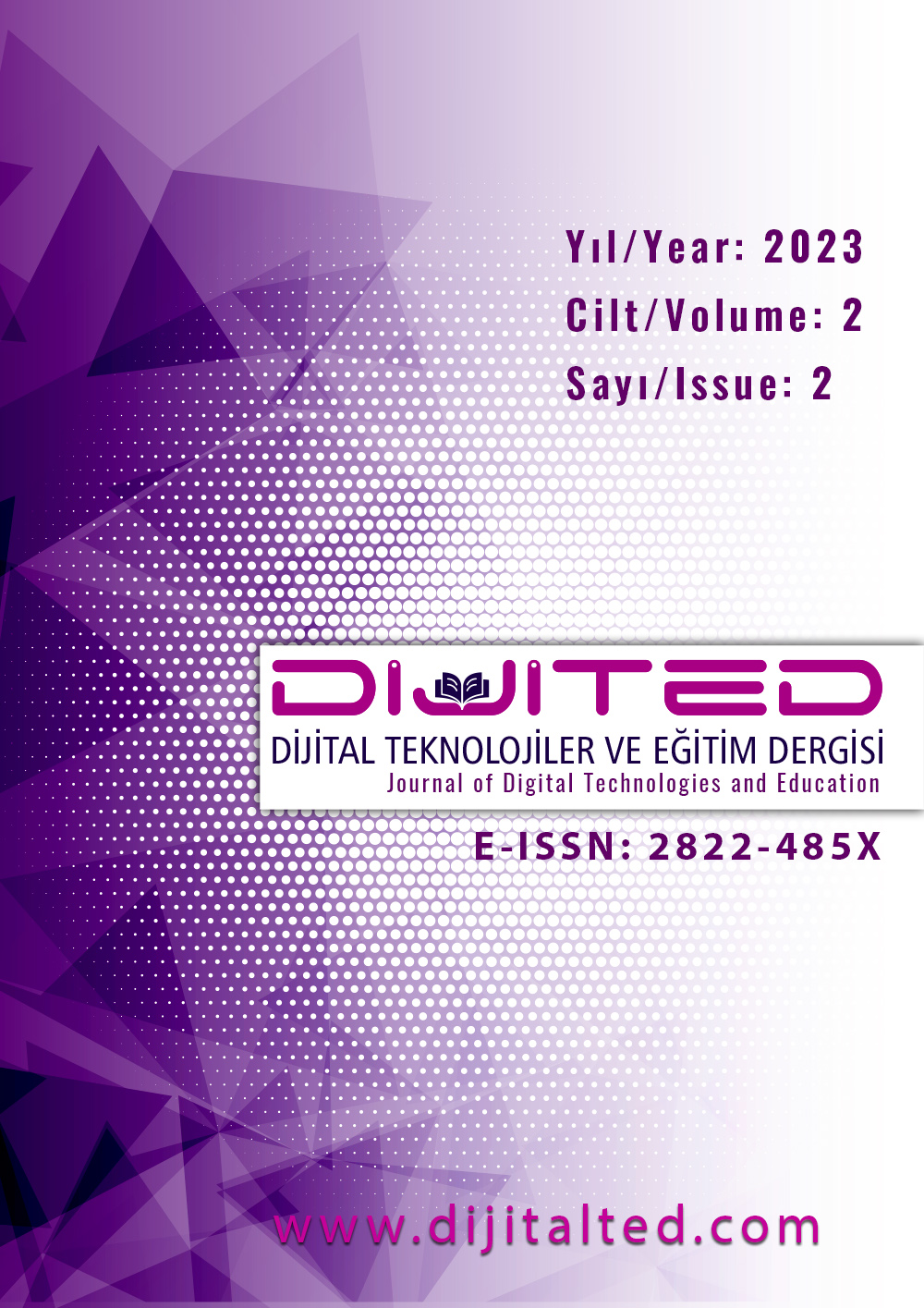 					Cilt 2 Sayı 2 (2023): Dijital Teknolojiler ve Eğitim Dergisi Gör
				